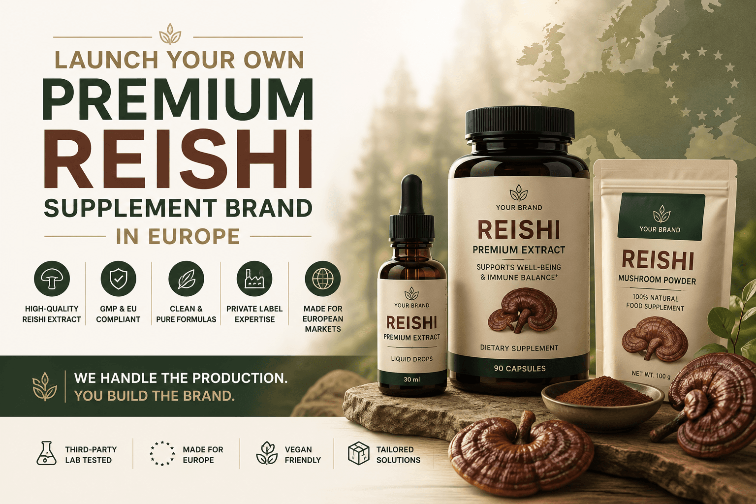 Launch Your Own Premium Reishi Supplement Brand in Europe: Manufacturing, Quality & Retail Opportunities